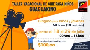 Taller vacacional de cine para niños GUAGUAKINO @ CIESPAL